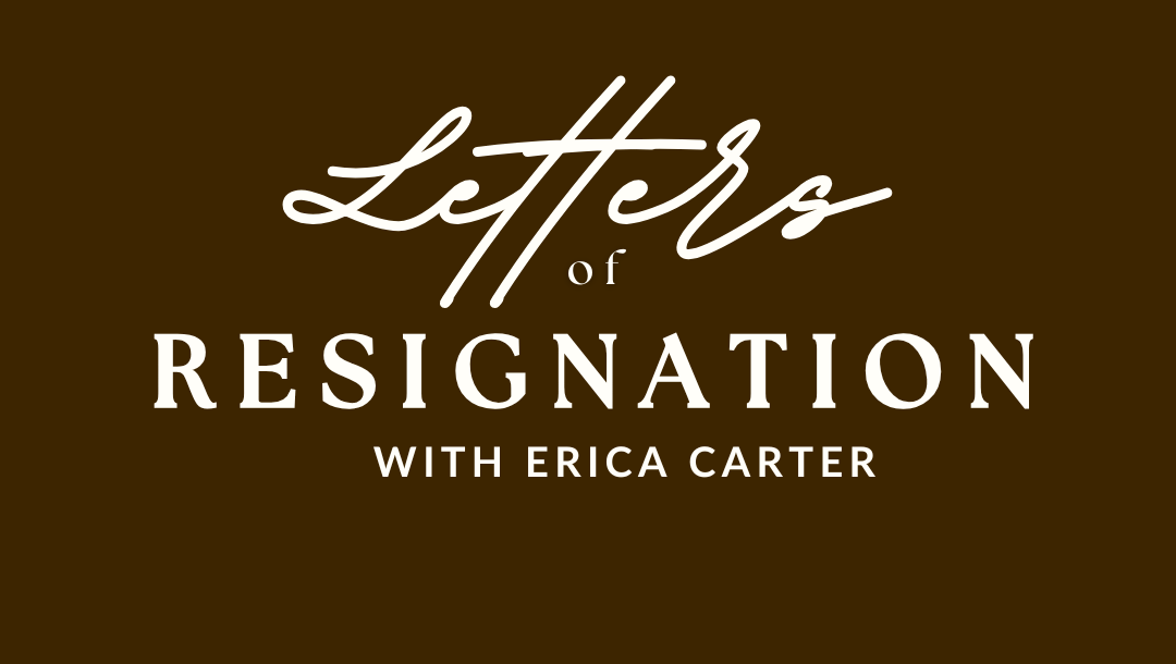 Letters of Resignation